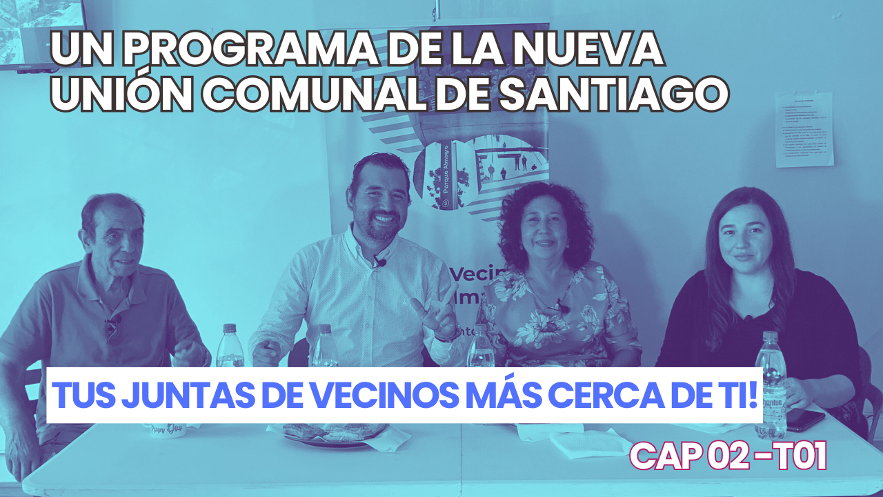 Un Programa de la Nueva Unión Comunal de Santiago – Cap02 T1