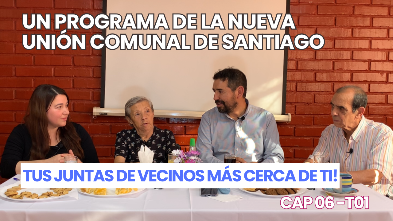 Un Programa de la Nueva Unión Comunal de Santiago – Cap06 T1