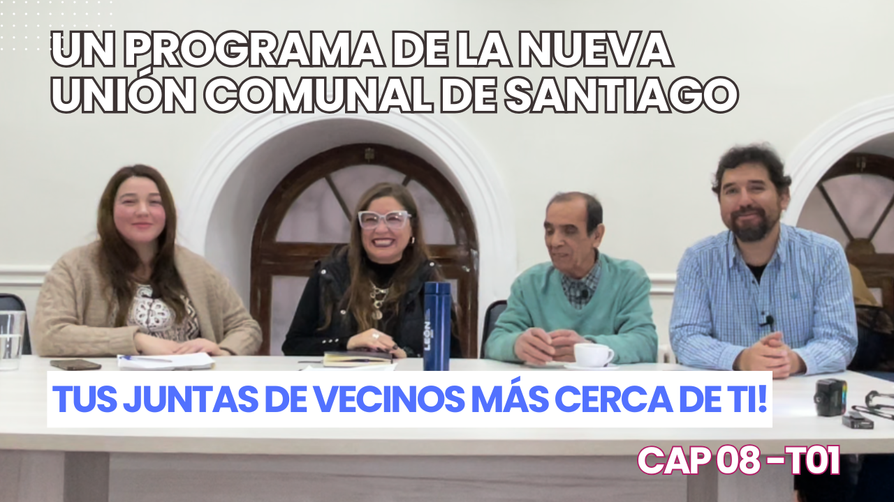 Un Programa de la Nueva Unión Comunal de Santiago – Cap08 T1